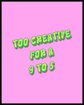 Too Creative
